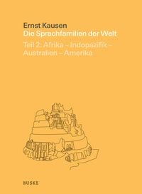 Produktbild: Die Sprachfamilien der Welt. Teil 2: Afrika &ndash; Indopazifik &ndash; Australien &ndash; Amerika