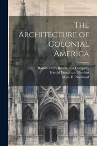 Produktbild: The Architecture of Colonial America