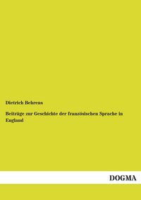 Produktbild: Beitr&auml;ge zur Geschichte der franz&ouml;sischen Sprache in England