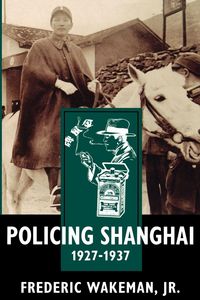 Produktbild: Policing Shanghai, 1927-1937