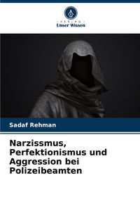 Produktbild: Narzissmus, Perfektionismus und Aggression bei Polizeibeamten