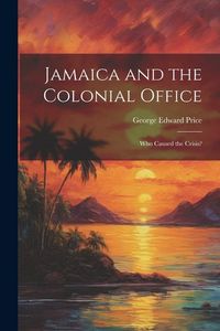 Produktbild: Jamaica and the Colonial Office