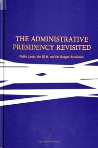Produktbild: The Administrative Presidency Revisited