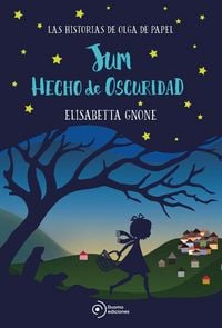 Produktbild: Jum hecho de oscuridad : las historias de Olga de papel