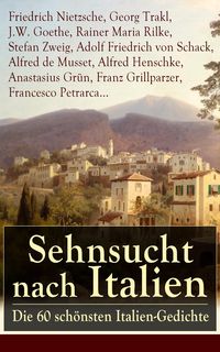 Produktbild: Sehnsucht nach Italien: Die 60 sch&ouml;nsten Italien-Gedichte