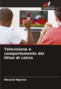 Produktbild: Televisione e comportamento dei tifosi di calcio