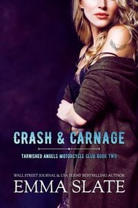 Produktbild: Crash & Carnage (Tarnished Angels Motorcycle Club, #2)