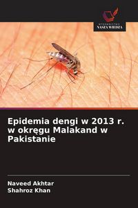 Produktbild: Epidemia dengi w 2013 r. w okr&iquest;gu Malakand w Pakistanie