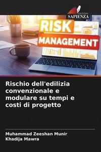 Produktbild: Rischio dell'edilizia convenzionale e modulare su tempi e costi di progetto