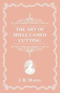 Produktbild: The Art Of Shell Cameo Cutting