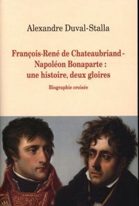 Produktbild: Fran&ccedil;ois-Ren&eacute; de Chateaubriand / Napol&eacute;on Bonaparte