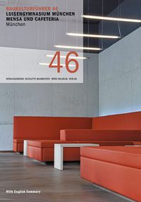 Produktbild: Baukulturf&uuml;hrer 46 Luisengymnasium M&uuml;nchen Mensa und Cafeteria