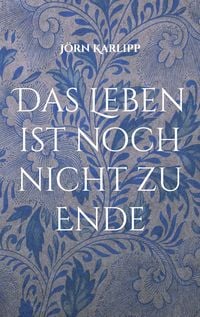 Produktbild: Das Leben ist noch nicht zu Ende