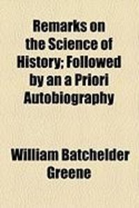 Produktbild: Remarks on the Science of History; Followed by an a Priori Autobiography