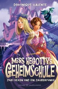 Produktbild: Miss Hegottys Geheimschule &ndash; Zwei Hexen und ein Zauberfunke