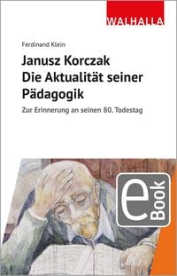 Produktbild: Janusz Korczak: Die Aktualit&auml;t seiner P&auml;dagogik