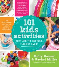 Produktbild: 101 Kids Activities That Are the Bestest, Funnest Ever!