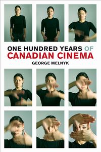 Produktbild: One Hundred Years of Canadian Cinema