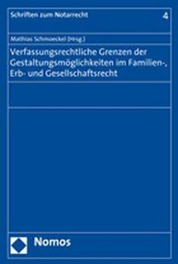 Produktbild: Verfassungsrechtliche Grenzen der Gestaltungsm&ouml;glichkeiten im Familien-, Erb- und Gesellschaftsrecht