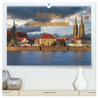 Produktbild: Breslau &ndash; Zeit f&uuml;r Entdeckungen (hochwertiger Premium Wandkalender 2026 DIN A2 quer), Kunstdruck in Hochglanz