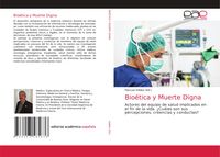 Produktbild: Bio&eacute;tica y Muerte Digna