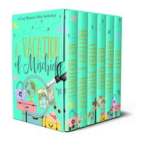 Produktbild: A Vacation of Mischief (A Cozy Mystery Tribe Anthology, #4)