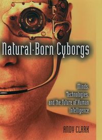 Bild vom Artikel Natural-Born Cyborgs vom Autor Andy Clark