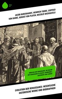 Produktbild: Evolution der Renaissance: Wesentliche historische Werke und Biographien