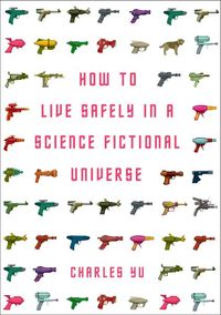 Produktbild: How to Live Safely in a Science Fictional Universe