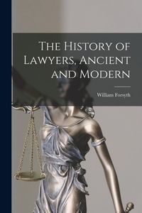 Produktbild: The History of Lawyers, Ancient and Modern
