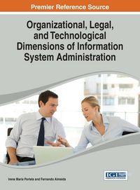 Produktbild: Organizational, Legal, and Technological Dimensions of Information System Administration