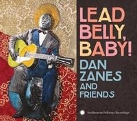 Bild vom Artikel Lead Belly,Baby! vom Autor Dan & Friends Zanes