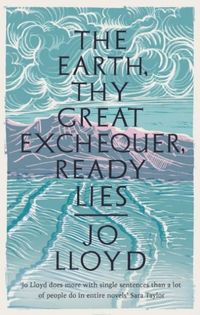 Produktbild: The Earth, Thy Great Exchequer, Ready Lies
