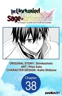 Produktbild: The Unrivaled Reincarnated Sage of Another World -The Strongest in Another World Through Game Knowledge- #038