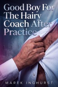 Produktbild: Good Boy For The Hairy Coach After Practice