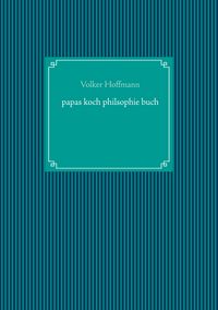 Produktbild: Papas koch philsophie buch