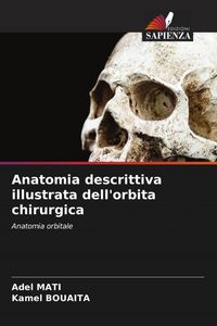 Produktbild: Anatomia descrittiva illustrata dell'orbita chirurgica