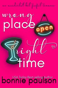 Produktbild: Wrong Place, Right Time (An Accidental but Perfect Romance, #2)