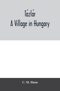 Produktbild: Ta&iquest;zla&iquest;r, a village in Hungary