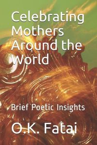 Produktbild: Celebrating Mothers Around the World: Brief Poetic Insights