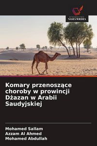 Produktbild: Komary przenosz&iquest;ce choroby w prowincji D&iquest;azan w Arabii Saudyjskiej