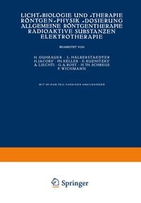 Produktbild: Licht-Biologie und -Therapie R&ouml;ntgen-Physik -Dosierung Allgemeine R&ouml;ntgentherapie Radioaktive Substanƶen Elektrotherapie