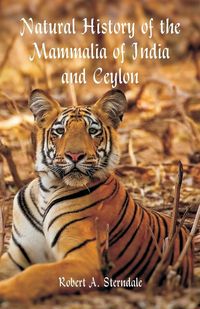 Produktbild: Natural History of the Mammalia of India and Ceylon