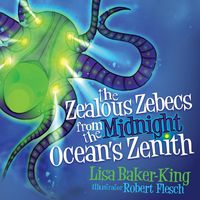 Produktbild: The Zealous Zebecs from the Midnight Ocean's Zenith