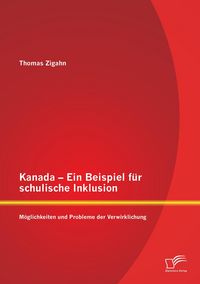 Produktbild: Kanada - Ein Beispiel f&uuml;r schulische Inklusion: M&ouml;glichkeiten und Probleme der Verwirklichung