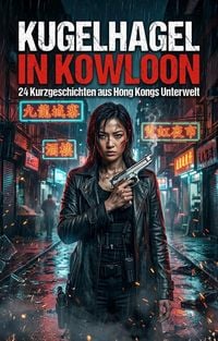 Produktbild: Kugelhagel in Kowloon