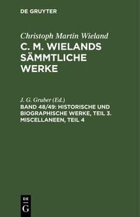 Produktbild: Historische und biographische Werke, Teil 3. Miscellaneen, Teil 4