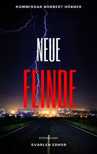 Bild vom Artikel NEUE FEINDE |Kriminalroman vom Autor Svarlen Edhor
