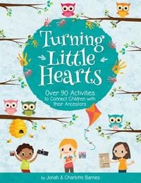 Produktbild: Turning Little Hearts: 80 Activities to Connect Children with Their Ancestors
