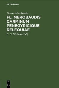 Produktbild: Fl. Merobaudis Carminum Penegyricique Relequiae
